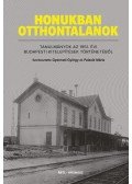 Gyarmati György,Palasik Mária - Honukban otthontalanok - Tanulmányok az 1951. évi budapesti kitelepítések történetéből