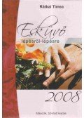 Rátkai Tímea - Esküvő lépésről-lépésre 2008