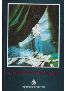 Győrffy Attila - Édenapokrif Győrffy Attila - Édenapokrif, Budapest 1990 antikvár könyv