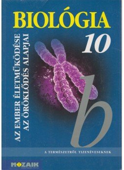 Csókási Andrásné, Horváth Andrásné, Kissné Gera Ágnes - Biológia 10. Csókási Andrásné, Horváth Andrásné, Kissné Gera Ágnes - Biológia 10., Szeged 2013 antikvár könyv