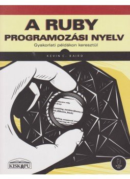 Baird, C. Kevin - A Ruby programozási nyelv Baird, C. Kevin - A Ruby programozási nyelv, Budapest 2008 antikvár könyv