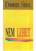 Danielle Steel - Nem lehet