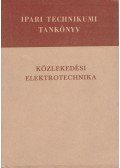 Fekete István,Szentirmay László - Közlekedési elektrotechnika