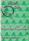 Gyökössy Endre - Szeretet-ajándék