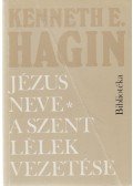 Hagin, Kenneth E. - Jézus neve / A Szent lélek vezetése