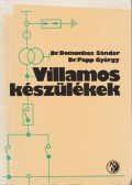 Dr. Papp György,Dr. Domonkos Sándor - Villamos készülékek