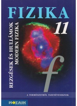 Dr. Halász Tibor, Jurisits József dr., Szűcs József dr. - Fizika 11 Dr. Halász Tibor, Jurisits József dr., Szűcs József dr. - Fizika 11, Szeged 2017 antikvár könyv