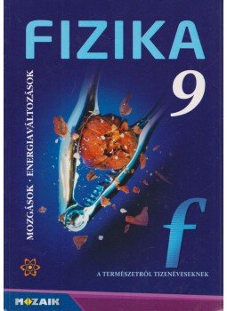 Dr. Halász Tibor - Fizika 9. Dr. Halász Tibor - Fizika 9., Szeged 2015 antikvár könyv