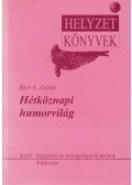 Biró A. Zoltán - Hétköznapi humorvilág