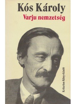 Kós Károly - A gálok / Varju nemzetség / Budai Nagy Antal históriája, Bukarest - Kolozsvár 1998 antikvár könyv
