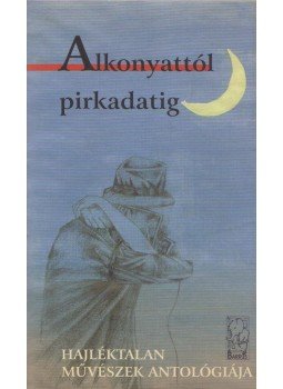 Háy János - Alkonyattól pirkadatig Háy János - Alkonyattól pirkadatig, Budapest 2008 antikvár könyv