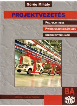 Görög Mihály - Projektvezetés Görög Mihály - Projektvezetés, Budapest 2008 antikvár könyv