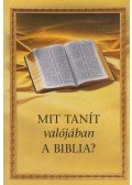  - Mit tanít valójában a Biblia?