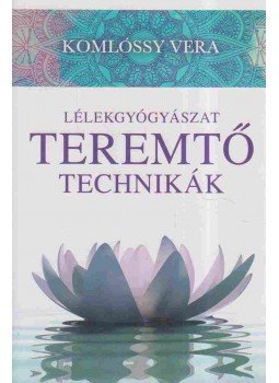 Komlóssy Vera - Lélekgyógyászat Komlóssy Vera - Lélekgyógyászat, null 2016 antikvár könyv