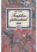 Rév Ilona - Templomépítészetünk ma