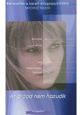 Kushi, Michio - Az arcod nem hazudik