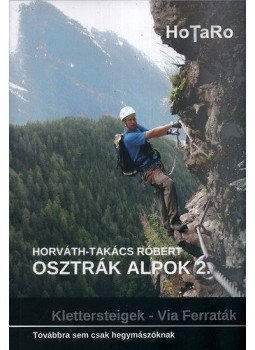 HORVÁTH , Takács Róbert - Osztrák alpok 2. HORVÁTH , Takács Róbert - Osztrák alpok 2., null 2009 antikvár könyv
