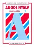 Dr. Szentiványi Ágnes; Dr. Bartáné Aranyi Edina - Angol nyelv alapfokon 1.