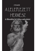 Cyliani - A leleplezett Hermész  - A filozófiai kő titkos műveletei