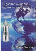 Deák Sándor - Lúgosítás oxigénnel: igyunk oxigént
