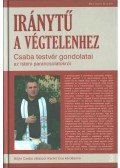 Böjte Csaba - Iránytű a végtelenhez