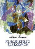 Móra Ferenc - Kincskereső kisködmön