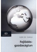 Szentes Tamás - Fejlődés-gazdaságtan
