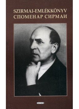 Miroslav (szerk.) Tepić; Bordás Győző - Szirmai-emlékkönyv Miroslav (szerk.) Tepić; Bordás Győző - Szirmai-emlékkönyv, null 2010 antikvár könyv