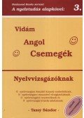 Tassy Sándor - Vidám Angol Csemegék Nyelvvizsgázóknak - A nyelvtudás alapkövei 3.