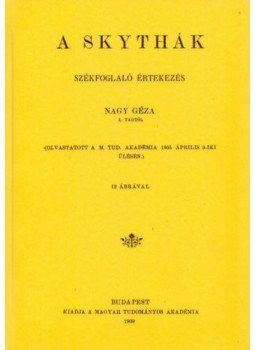 Nagy Géza - A skythák Nagy Géza - A skythák, null 2009 antikvár könyv