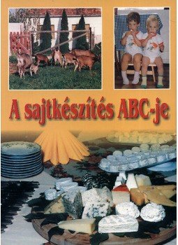 Molnár Andrea, Molnár József - A sajtkészítés ABC-je, null 1999 antikvár könyv
