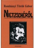 Romhányi Török Gábor - Nietzschéről