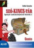 Zelkó Katalin - Szó-kincs-tár - Spanyol szókincsfejlesztő füzetek 2. - NT-56590 - Gente (A2-B1)