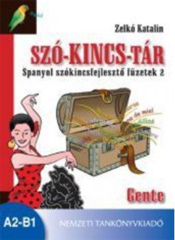 Zelkó Katalin - Szó-kincs-tár - Spanyol szókincsfejlesztő füzetek 2. - NT-56590 - Gente (A2-B1), null 2011 antikvár könyv