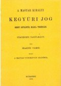 Fraknói Vilmos - A magyar királyi kegyúri jog Szent Istvántól Mária Teréziáig
