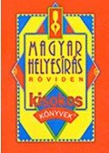 Vass Antal - Magyar helyesírás röviden