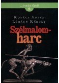Kovács Anita,Lóránt Károly - Szélmalomharc