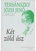 Tersánszky J. Jenő - Két zöld ász