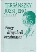 Tersánszky J. Jenő - Nagy árnyakról bizalmasan