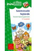 Michael Junga (Összeáll.) - Szemrevaló fejtörők - összetett fejlesztő gyakorlatok 5-7 éveseknek