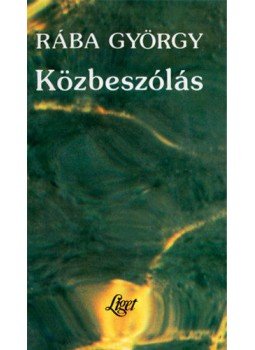 Rába György - Közbeszólás Rába György - Közbeszólás, null 1994 antikvár könyv