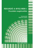 Hunyadi László (szerk.) - Rekurzió a nyelvben I.  - Prozódiai  megközelítés