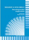 Bánréti Zoltán (szerk.) - Rekurzió a nyelvben II. - Neurolingvisztikai megközelítés