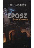 John Eldredge - Eposz - Isten története - Isten története