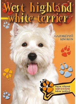  - West highland white terrier - Gazdiképző kisokos - Gazdiképző kisokos, null 2011 antikvár könyv