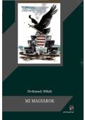 Ferdinandy Mihály - Mi magyarok
