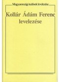 Kollár Ádám Ferenc - Kollár Ádám Ferenc levelezése - Magyarországi tudósok levelezése