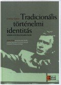Erdődy Gábor - Tradicionális történelmi identitás - Modern politikai eszmerendszer