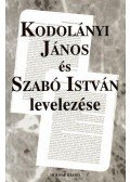 Csűrös Miklós (szerk.) - Kodolányi János és Szabó István levelezése