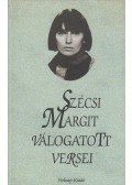 Szécsi Margit - Szécsi Margit válogatott versei